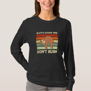 Sloth Down And Dont Rush Lazy Humour Inactive 3 T-Shirt