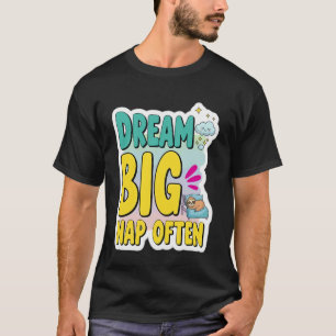 Sloth Dream Big Nap Often Funny Student First Day T-Shirt