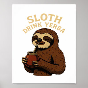 Sloth Drink Yerba � Funny Retro Vintage Sloth with Poster