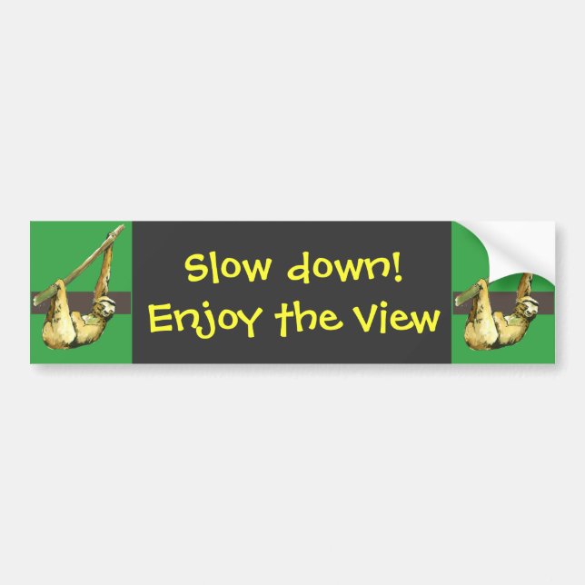 Sloth -enjoy the view bumper sticker (Front)