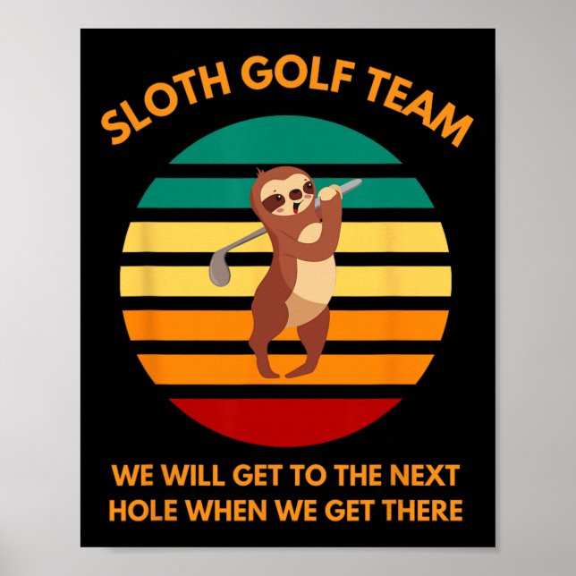 Sloth Golf Team Slow Golfers Funny Golf Fans  Poster (Front)