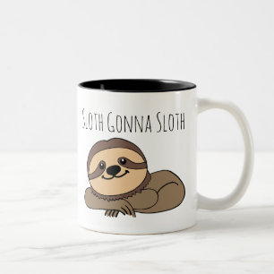Sloth Gonna Sloth Mug