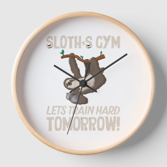 Sloth gym Lets train hard Tomorrow Clock (Front)