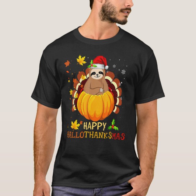 Sloth Halloween And Merry Christmas Happy Hallotha T-Shirt (Front)