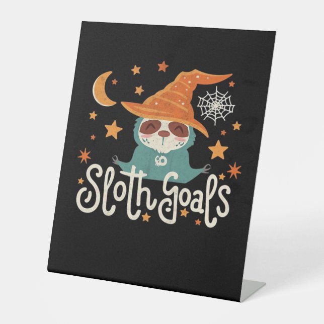 Sloth Halloween Goals Classic T-Shirt Pedestal Sign (Front)