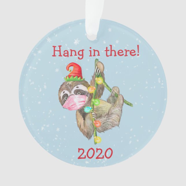 Sloth Hang in There Christmas Face Mask 2020 Ornament (Front)