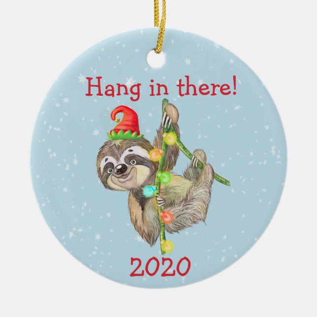Sloth Hang in There Christmas Pandemic 2020 Ceramic Ornament (Front)