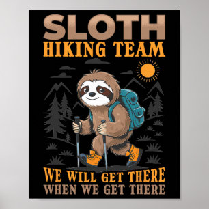 Sloth Hiking Mountains Sloth Hiking Team We Will G Poster