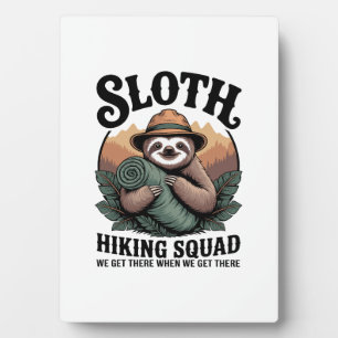 Sloth Hiking Squad Funny Camping Plaque