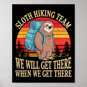 Sloth Hiking Team Adventure Nature Outdoors Hiking Poster