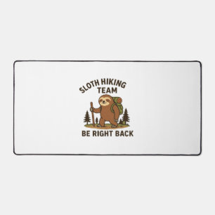 Sloth Hiking Team � Be Right Back Funny Sloth T-S Desk Mat