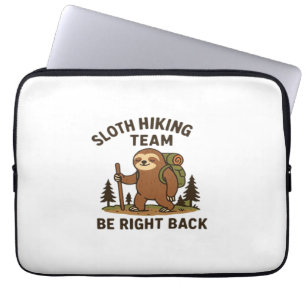 Sloth Hiking Team � Be Right Back Funny Sloth T-S Laptop Sleeve