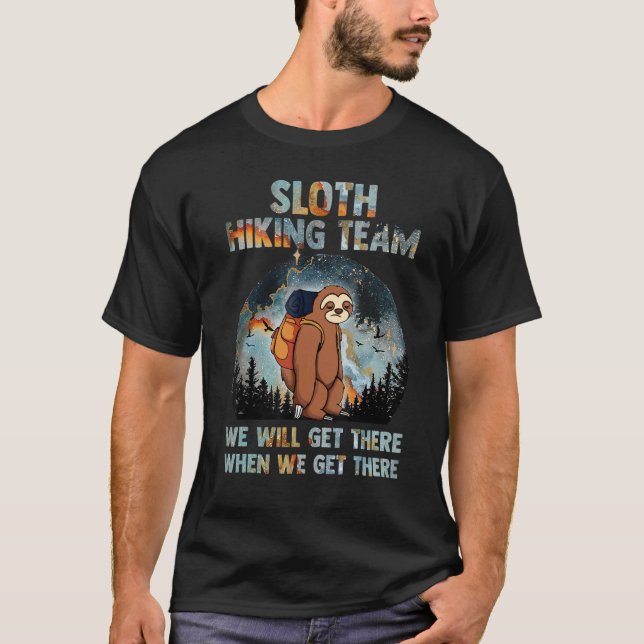 Sloth Hiking Team Camping Camper Hiking Out Door T-Shirt (Front)