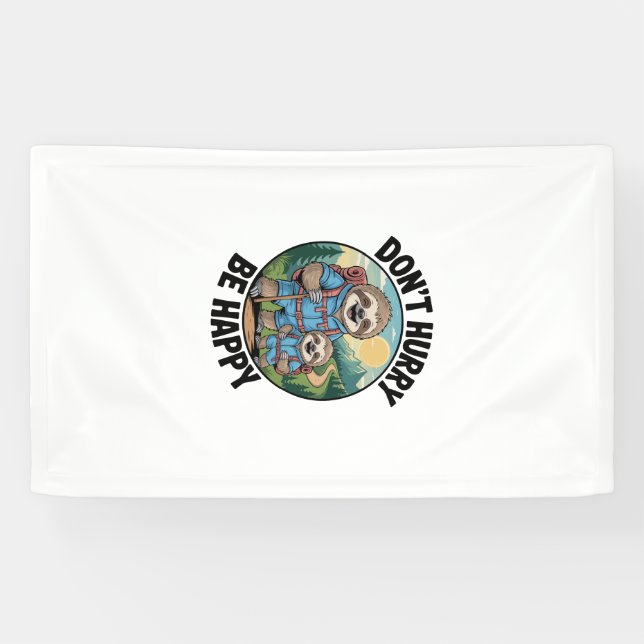 Sloth Hiking Team Don't Hurry Be Happy Enjoy the J Banner (Horizontal)