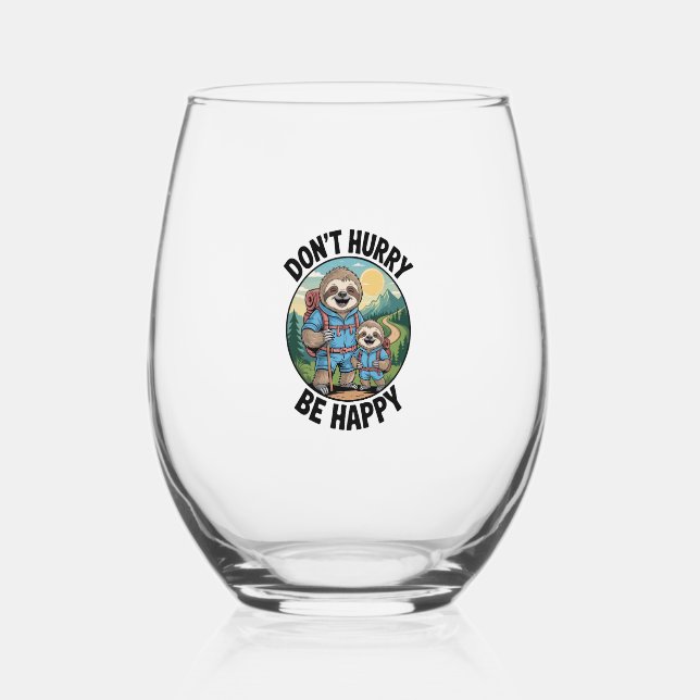 Sloth Hiking Team Don't Hurry Be Happy Enjoy the J Stemless Wine Glass (Front)