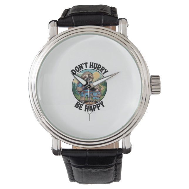 Sloth Hiking Team Don't Hurry Be Happy Enjoy the J Watch (Front)