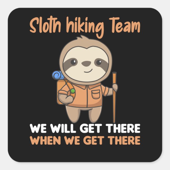 Sloth Hiking Team Fun Sloths Hiking Square Sticker (Front)