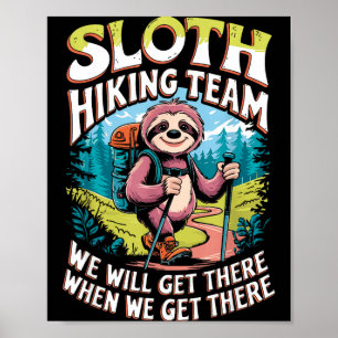 Sloth hiking team funny outdoor quote poster