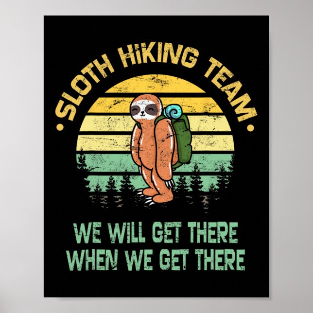 Sloth Hiking Team Hiker Camper Funny Retro  Poster (Front)