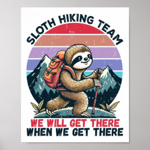 Sloth Hiking Team Hiking Gifts Men Women Kids Funn Poster