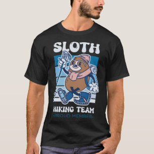 Sloth Hiking Team Proud Member Slow Animal Sloth T-Shirt