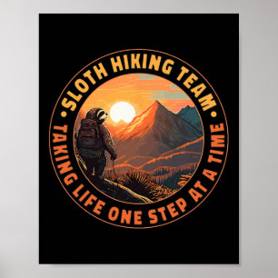 Sloth Hiking Team Taking Life One Step At A Time S Poster