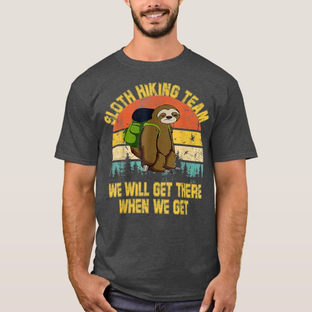 Sloth Hiking Team We Will Get There Funny Hiking T-Shirt (Front)