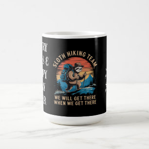 Sloth Hiking Team We Will Get There When We Get Coffee Mug