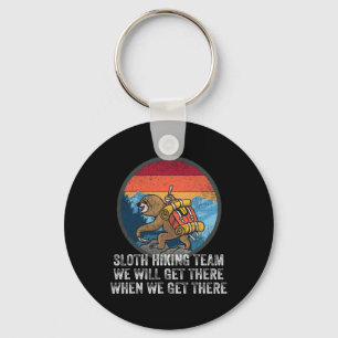 Sloth Hiking Team We Will Get There When We Get Th Key Ring