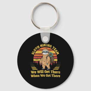 Sloth Hiking Team We Will Get There When We Get Th Key Ring