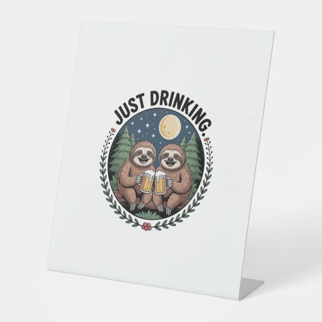 Sloth Hiking with Drinking Team Pedestal Sign (Front)