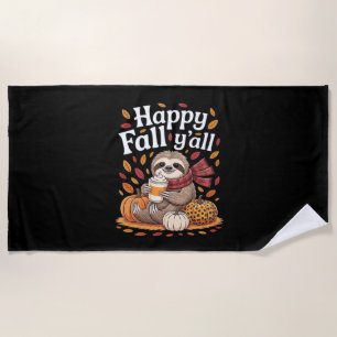 Sloth holding pumpkin spice happy Fall Yall autumn Beach Towel