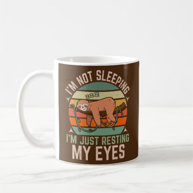 Sloth I'm Not Sleeping I'm Just Resting My Eyes Coffee Mug (Left)