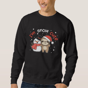 Sloth I'm Snow Cute Snowman Snow Pun Sweatshirt