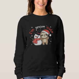 Sloth I'm Snow Cute Snowman Snow Pun Sweatshirt