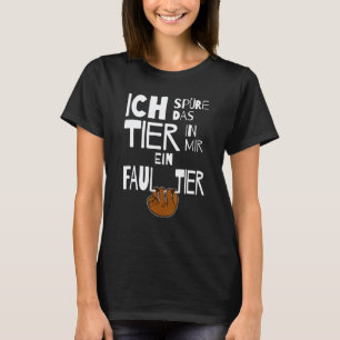 Sloth In Mir Saying Idea T-Shirt