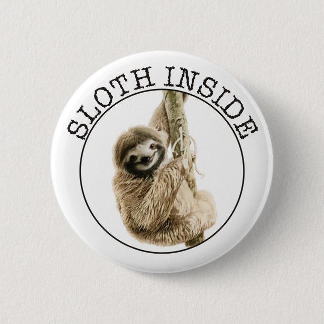 Sloth Inside 6 Cm Round Badge (Front)