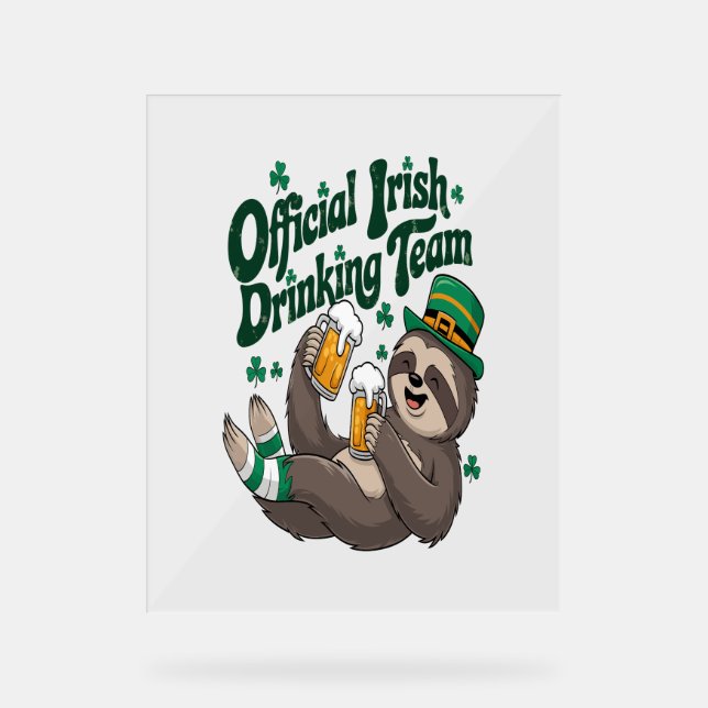 Sloth Irish Drinking St Patrick's Day Acrylic Sign (Front)
