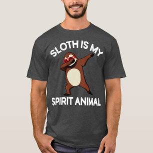 Sloth Is My Spirit Animal Cuteness Dabbing Sloth A T-Shirt