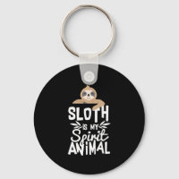 Sloth Is My Spirit Animal Funny Cute Keychain
