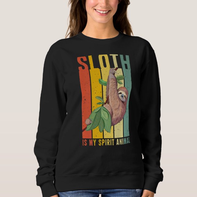 Sloth Is My Spirit Animal Lazy Cute Sloth Sweatshirt (Front)