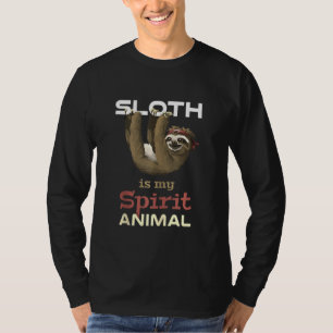 Sloth Is My Spiritual Animal Funny Cute & Lazy T-Shirt