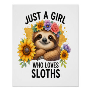 Sloth Just a Girl Who Loves Sloth Poster