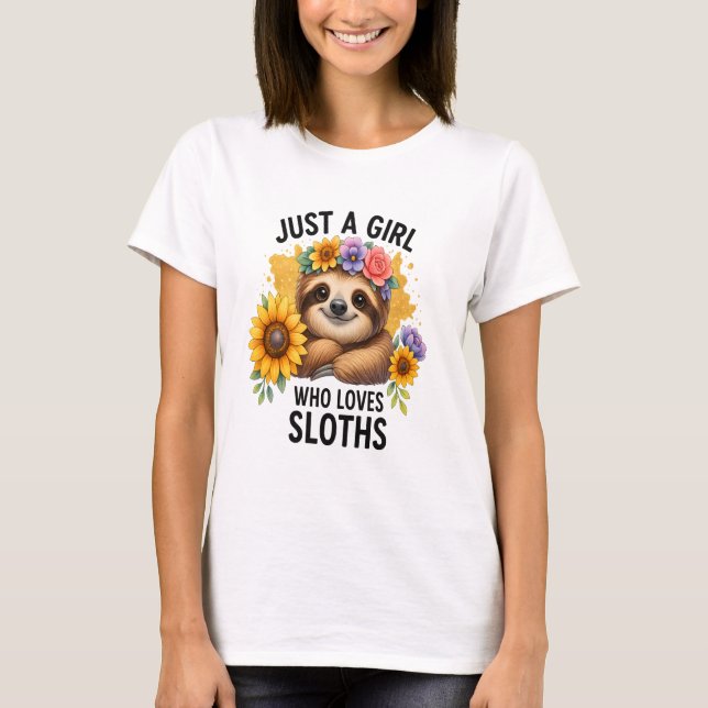 Sloth Just a Girl Who Loves Sloth T-Shirt (Front)
