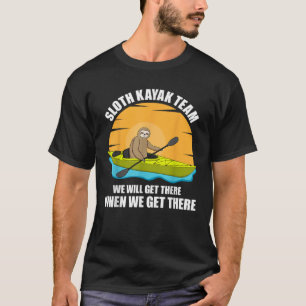 Sloth Kayak Team Funny Kayaking Gift For Men Women T-Shirt