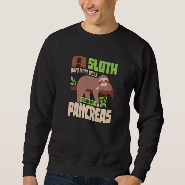 Sloth lazy Pancreas T1D Diabetes  1 Sweatshirt (Front)