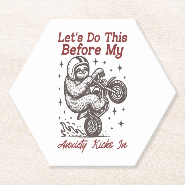 Sloth Let's Do This Before My Anxiety Kicks In Paper Coaster (Front)