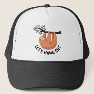 Sloth Let's hang out Trucker Hat