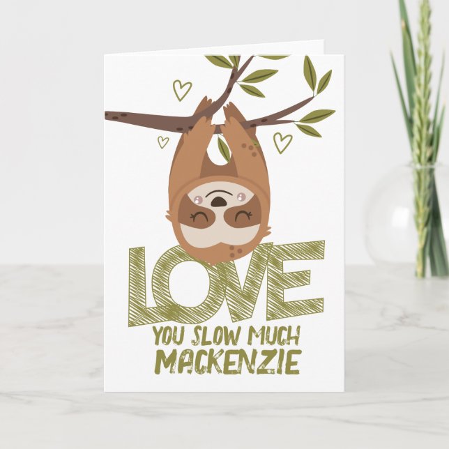 Sloth love you slow much personalised Valentines Holiday Card (Front)