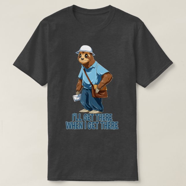 Sloth Mailman - Funny And Rude Mailman Postal Work T-Shirt (Design Front)